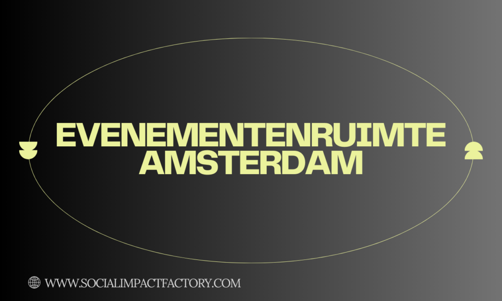 Evenementenruimte Amsterdam